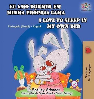 I Love to Sleep  -  in My Own Bed  in Portuguese Brazilian and English  (HC)