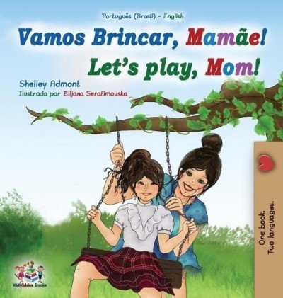 Lets Play, Mom!  -  in Portuguese (Brazilian) and English   (HC)