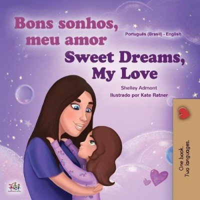Sweet Dreams, My Love - in Portuguese (Brazilian) and English (PB)