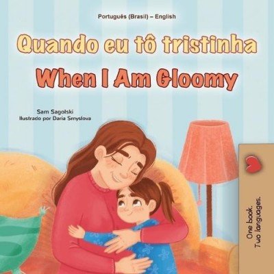 When I am Gloomy - in Portuguese (Brazilian) and English (PB)