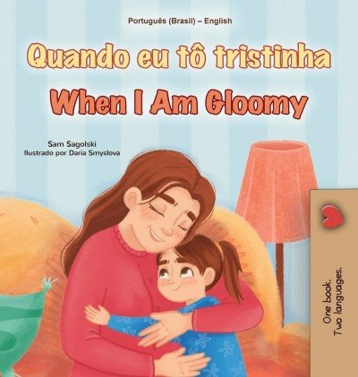When I am Gloomy - in Portuguese (Brazilian) and English (HC)