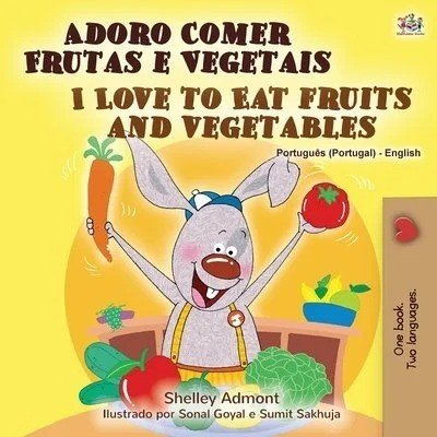 I Love to Eat Fruits and Vegetables  -  in Portuguese (Portugal) and English   (PB)