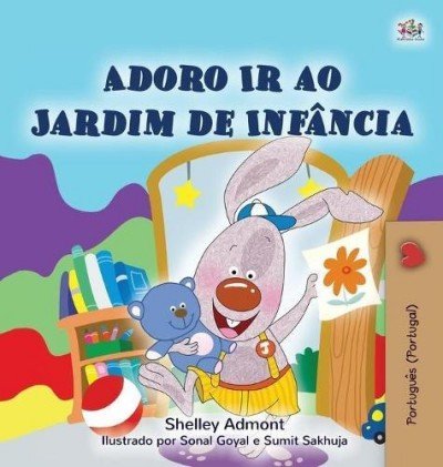 I Love to Go to Daycare - in Portuguese Portugal only (HC)