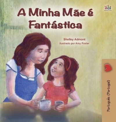 My Mom is Awesome - in Portuguese Portugal only (HC)