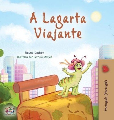 The traveling Caterpillar  -  in Portuguese Portugal only   (HC)
