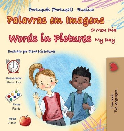 Words in Pictures - My Day - in Portuguese Portugal and English (HC)