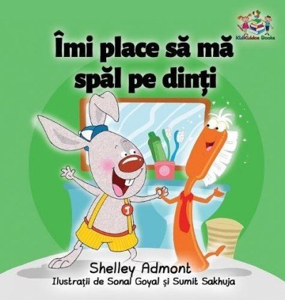 I Love to Brush My Teeth - in Romanian only (HC)