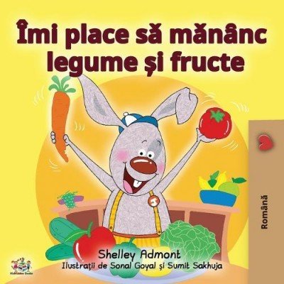 I Love to Eat Fruits and Vegetables  -  in Romanian only   (PB)