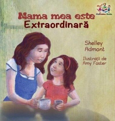 My Mom is Awesome - in Romanian only (HC)