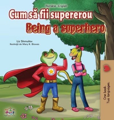 Being a Superhero - in Romanian and English (HC)