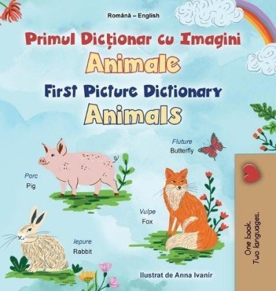 First Picture Dictionary - Animals - in Romanian and English (HC)