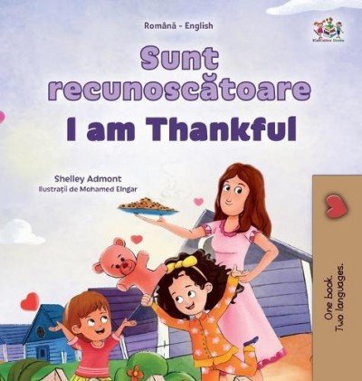 I am Thankful - in Romanian and English (HC)