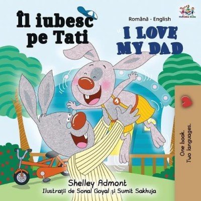 I Love My Dad - in Romanian and English (PB)