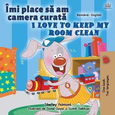 I Love to Keep My Room Clean  -  in Romanian and English   (PB)