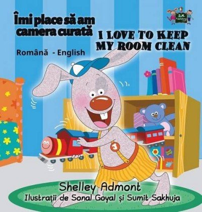 I Love to Keep My Room Clean  -  in Romanian and English   (HC)