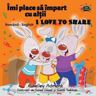 I Love to Share - in Romanian and English (PB)