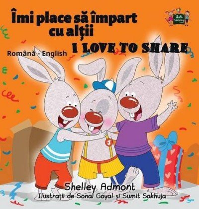 I Love to Share  -  in Romanian and English   (HC)
