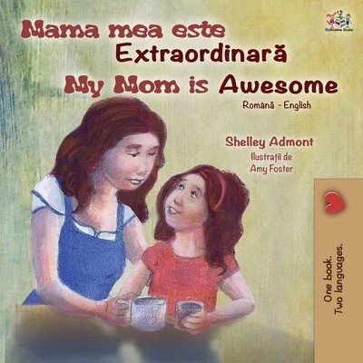 My Mom is Awesome - in Romanian and English (PB)