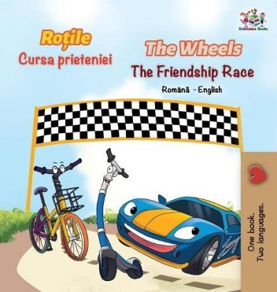 The Wheels: The Friendship Race - in Romanian and English (HC)