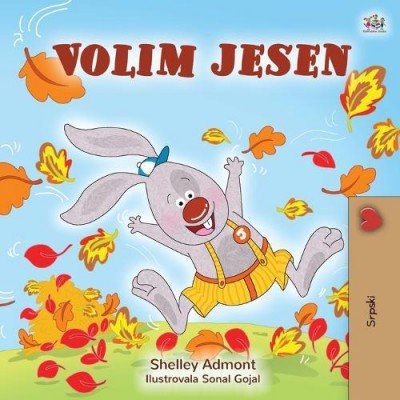 I Love Autumn - in Serbian Latin only (PB)