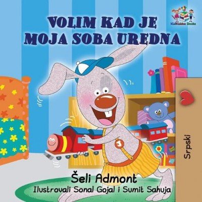 I Love to Keep My Room Clean  -  in Serbian Latin only   (PB)