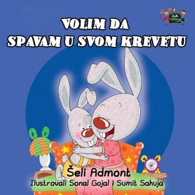 I Love to Sleep in My Own Bed  -  in Serbian Latin only   (PB)