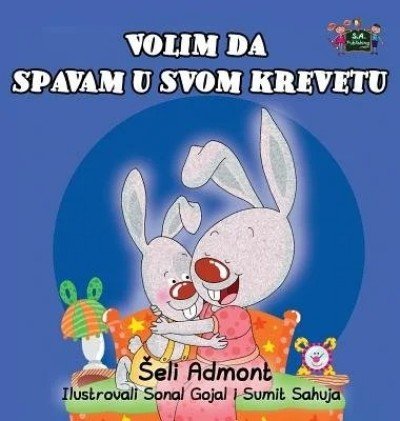 I Love to Sleep in My Own Bed  -  in Serbian Latin only   (HC)
