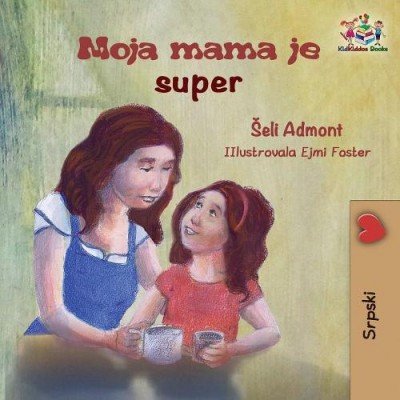 My Mom is Awesome - in Serbian Latin only (PB)