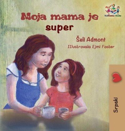 My Mom is Awesome - in Serbian Latin only (HC)