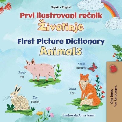 First Picture Dictionary - Animals - in Serbian Latin and English (PB)