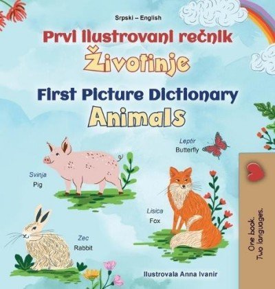 First Picture Dictionary - Animals - in Serbian Latin and English (HC)