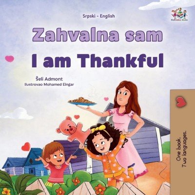 I am Thankful  -  in Serbian Latin and English   (PB)