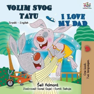 I Love My Dad - in Serbian Latin and English (PB)