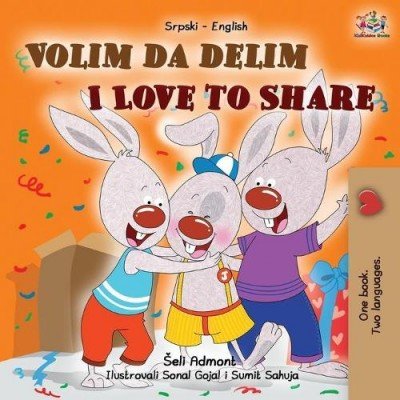I Love to Share - in Serbian Latin and English (PB)