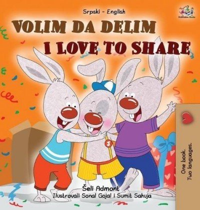 I Love to Share - in Serbian Latin and English (HC)