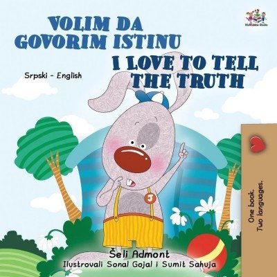 I Love to Tell the Truth - in Serbian Latin and English (PB)