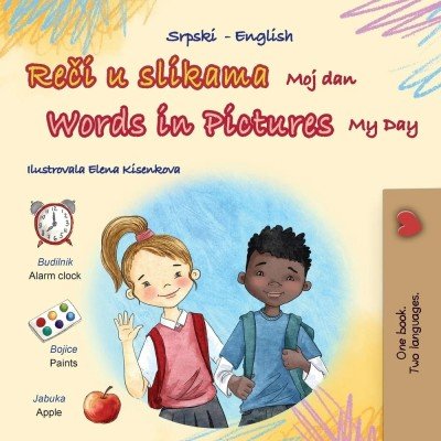 Words in Pictures - My Day - in Serbian Latin and English (PB)