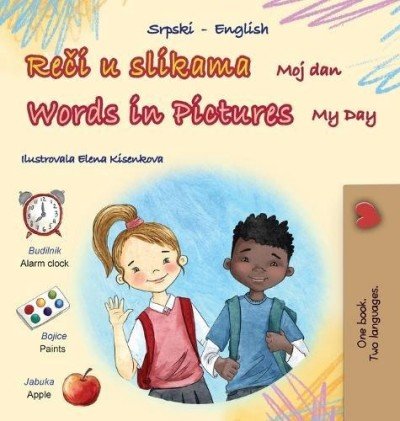 Words in Pictures - My Day - in Serbian Latin and English (HC)