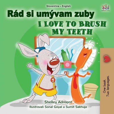 I Love to Brush My Teeth - in Slovak and English (PB)
