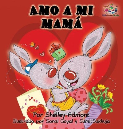 I Love My Mom - in Spanish only (HC)