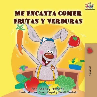 I Love to Eat Fruits and Vegetables  -  in Spanish only   (PB)