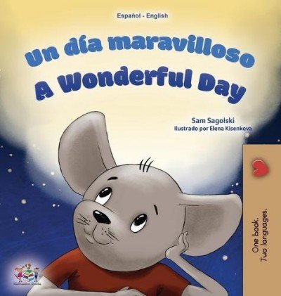 A wonderful Day - in Spanish and English (HC)