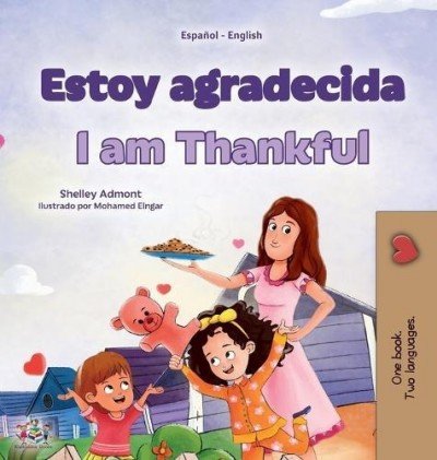 I am Thankful  -  in Spanish and English   (HC)