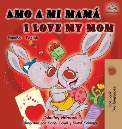 I Love My Mom - in Spanish and English (HC)