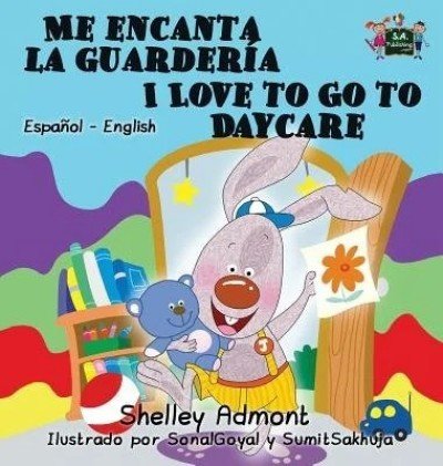 I Love to Go to Daycare  -  in Spanish and English   (HC)