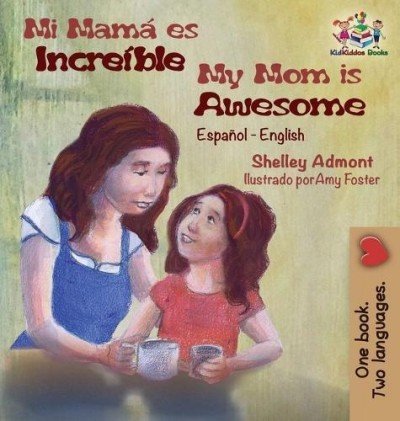 My Mom is Awesome - in Spanish and English (HC)