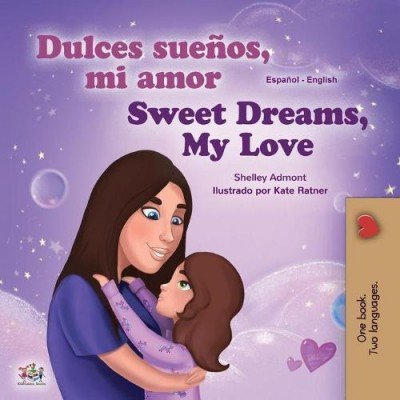 Sweet Dreams, My Love - in Spanish and English (PB)