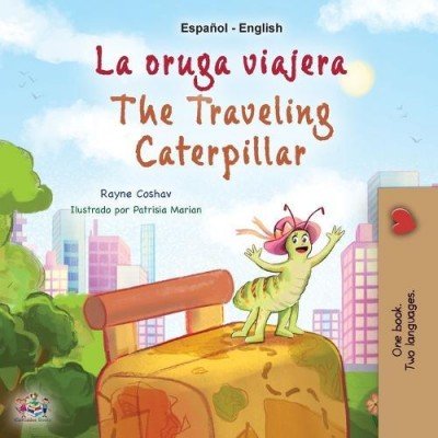 The traveling Caterpillar  -  in Spanish and English   (PB)