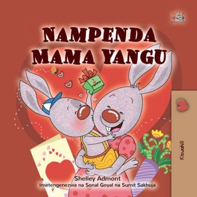 I Love My Mom - in Swahili only (HC)