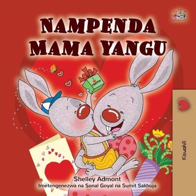 I Love My Mom - in Swahili only (PB) V2
